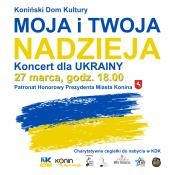 Moja i twoja nadzieja / koncert dla UKRAINY